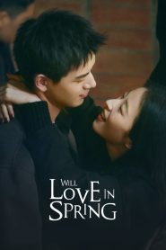 Will Love In Spring Episode 21